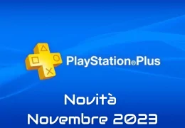 PlayStation Plus Novembre 2023: Scopri i Nuovi Giochi in Arrivo